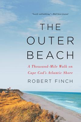 The Outer Beach: A Thousand-Mile Walk on Cape Cod’s Atlantic Shore