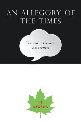 An Allegory of the Times: Toward a Greater Awareness
