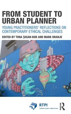 From Student to Urban Planner: Young Practitioners’ Reflections on Contemporary Ethical Challenges