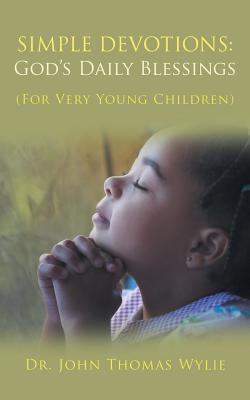 Simple Devotions: God’s Daily Blessings: for Very Young Children