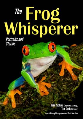 The Frog Whisperer: Portraits & Stories