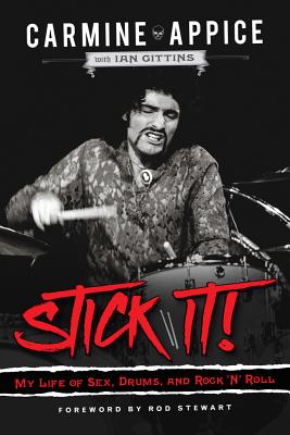 Stick It!: My Life of Sex, Drums, and Rock ’n’ Roll