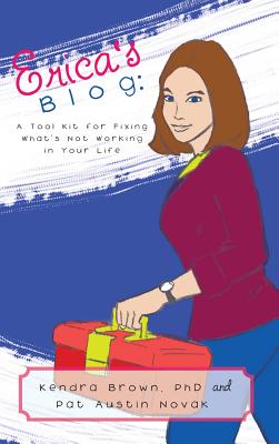 Erica’s Blog: A Tool Kit for Fixing What’s Not Working in Your Life