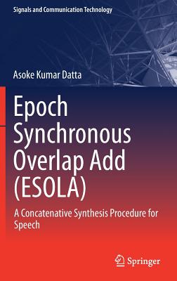 Epoch Synchronous Overlap Add: A Concatenative Synthesis Procedure for Speech