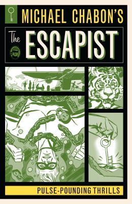 Michael Chabon’s the Escapist: Pulse-pounding Thrills