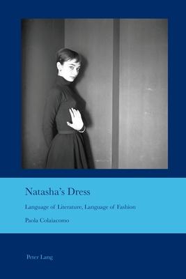 Natasha’s Dress: Language of Literature, Language of Fashion