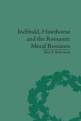 Inchbald, Hawthorne and the Romantic Moral Romance: Little Histories and Neutral Territories