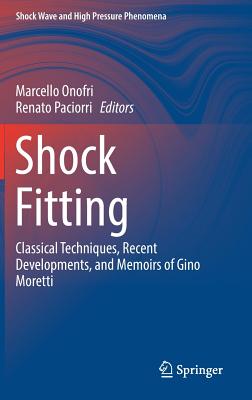 Shock Fitting: Classical Techniques, Recent Developments, and Memoirs of Gino Moretti