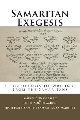 Samaritan Exegesis: A Compilation of Writings from the Samaritans