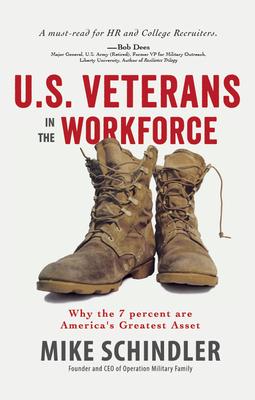 U.S. Veterans in the Workforce: Why the 7 percent are America’s Greatest Assets