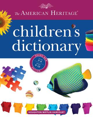 The American Heritage Children’s Dictionary