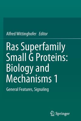 Ras Superfamily Small G Proteins: Biology and Mechanisms - General Features, Signaling