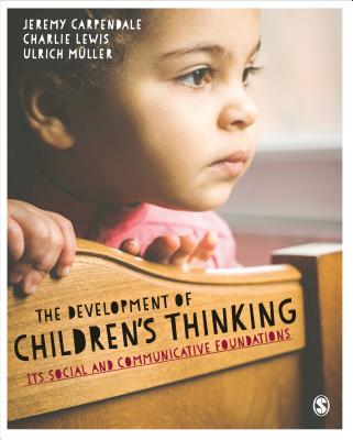 The Development of Children’s Thinking: Its Social and Communicative Foundations