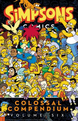 Simpsons Comics Colossal Compendium 6