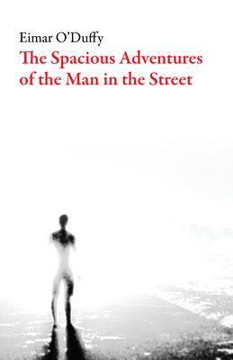 The Spacious Adventures of the Man on the Street