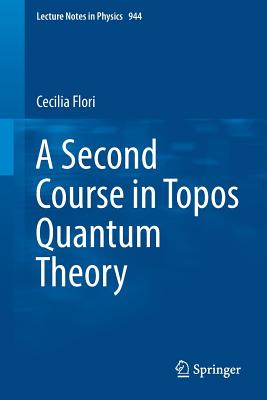 Second Course in Topos Quantum Theory