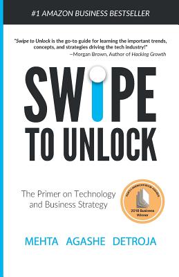 Swipe to Unlock: The Non-coder’s Guide to Technology and the Business Strategy Behind It