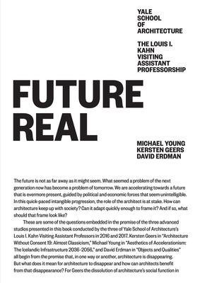 Future Real: Kersten Geers, Michael Young, David Erdman