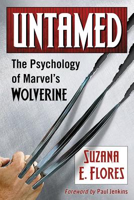 Untamed: The Psychology of Marvel’s Wolverine