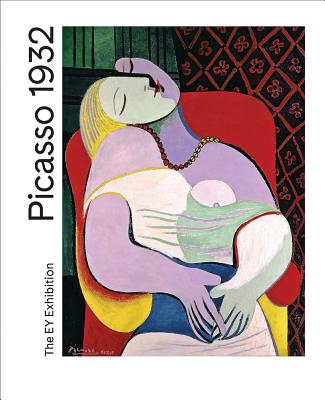 Picasso 1932: Love, Fame, Tragedy