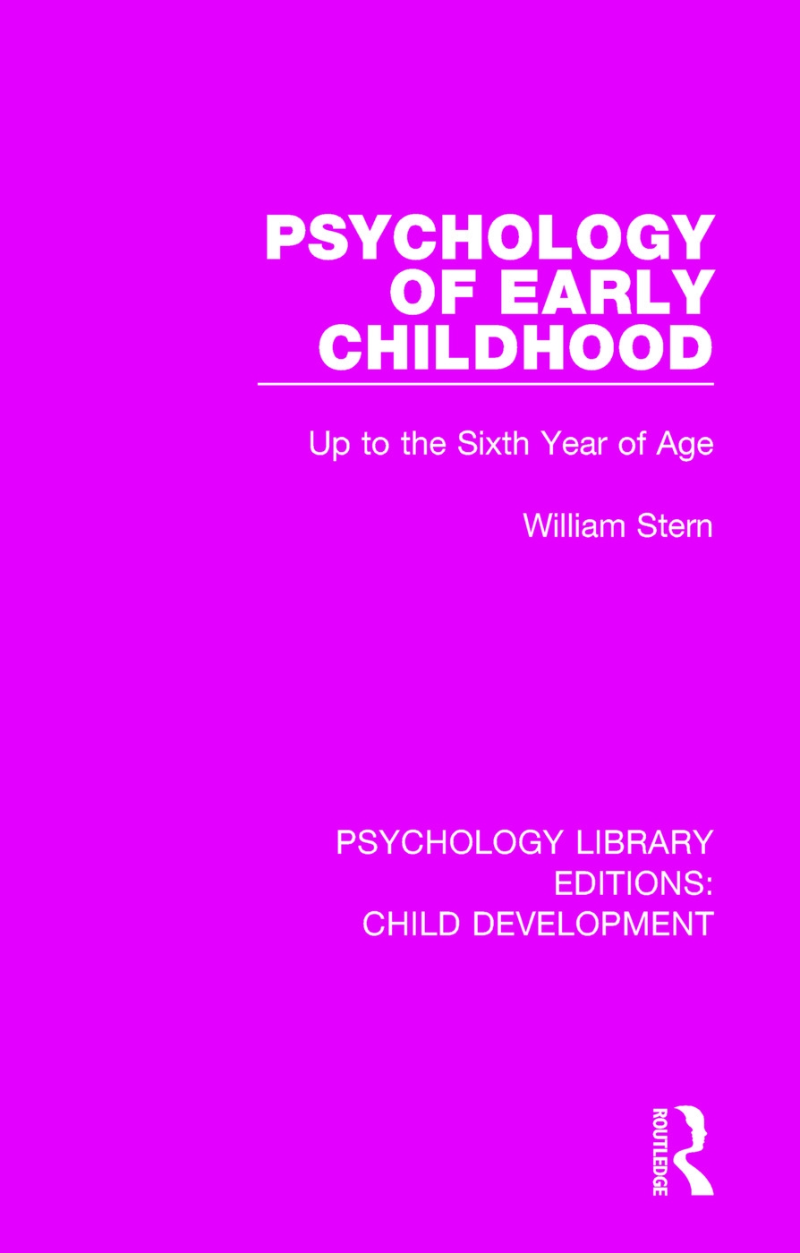 Psychology of Early Childhood: Up to the Sixth Year of Age