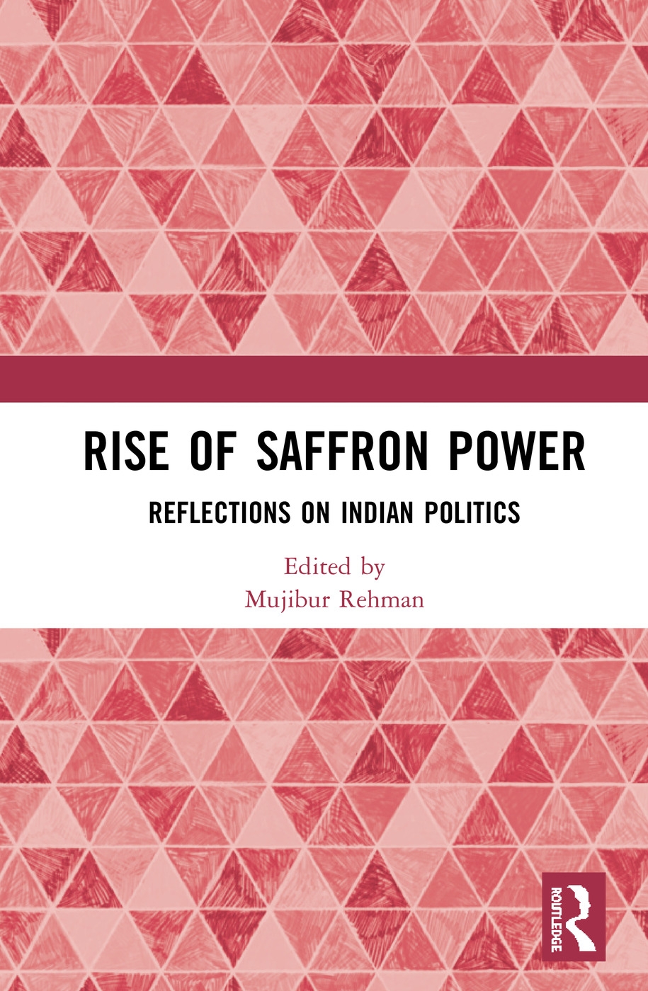 Rise of Saffron Power: Reflections on Indian Politics