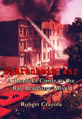 Fahrenheit 451: A Reader’s Guide to the Ray Bradbury Novel