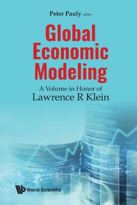 Global Economic Modeling: A Volume in Honor of Lawrence R. Klein