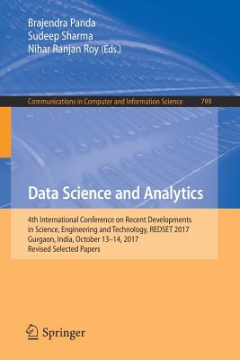 Data Science and Analytics: 4th International Conference on Recent Developments in Science, Engineering and Technology, Redset 2