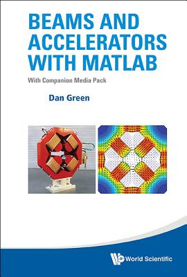 Beams and Accelerators With Matlab Companion Media Pack