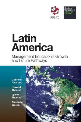 Latin America: Management Education’s Growth and Future Pathways