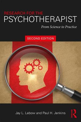 Research for the Psychotherapist: From Science to Practice