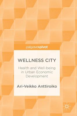 Wellness City: Health and Well-being in Urban Economic Development