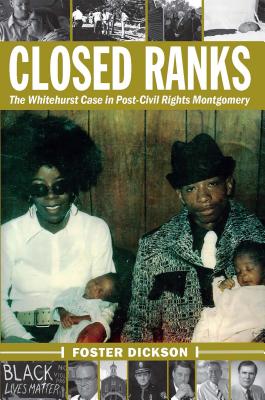 Closed Ranks: The Whitehurst Case in Post-Civil Rights Montgomery