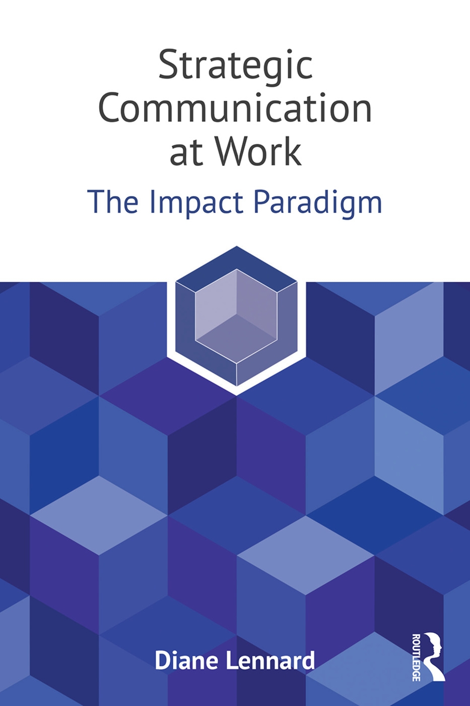Strategic Communication at Work: The Impact Paradigm