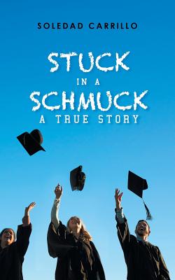 Stuck in a Schmuck: A True Story