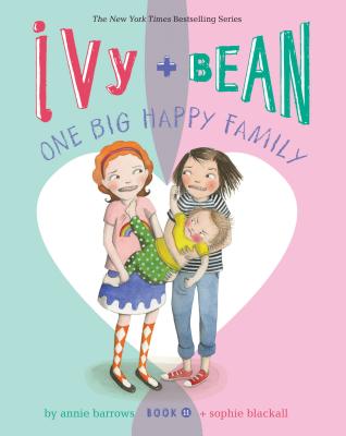 Ivy and Bean One Big Happy Family (Book 11): (beginning Chapter Books, Funny Books for Kids, Kids Book Series