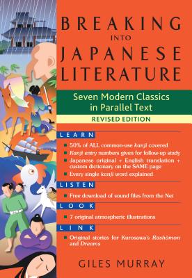 Breaking into Japanese Literature: Seven Modern Classics in Parallel Text