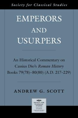 Emperors and Usurpers: An Historical Commentary on Cassius Dio’s Roman History