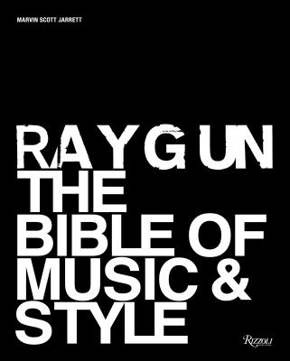 Ray Gun: The Bible of Music and Style