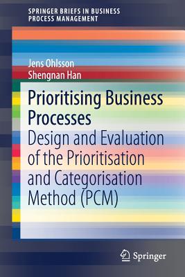 Prioritising Business Processes: Design and Evaluation of the Prioritisation and Categorisation Method