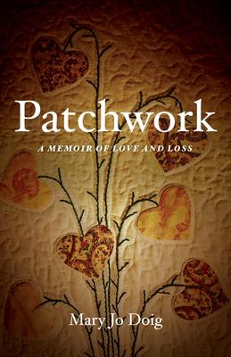 Patchwork: A Memoir of Love and Loss