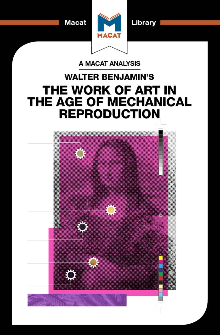 Walter Benjamin’s the Work of Art in the Age of Mechanical Reproduction