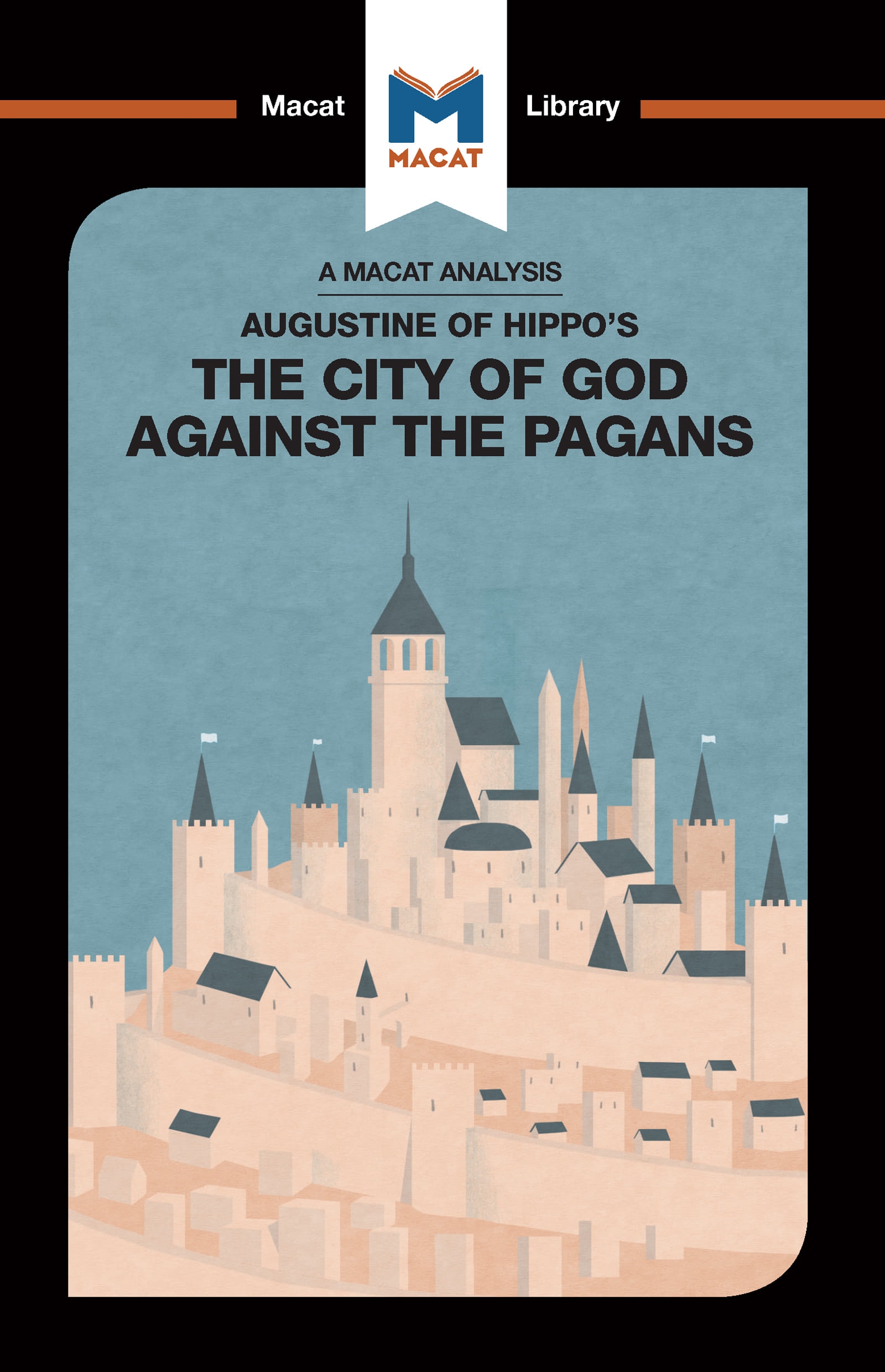 Augustine of Hippo’s The City of God Against the Pagans