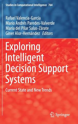 Exploring Intelligent Decision Support Systems: Current State and New Trends