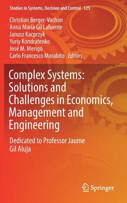 Complex Systems: Dedicated to Professor Jaime Gil Aluja