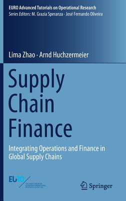 Supply Chain Finance: Integrating Operations and Finance in Global Supply Chains