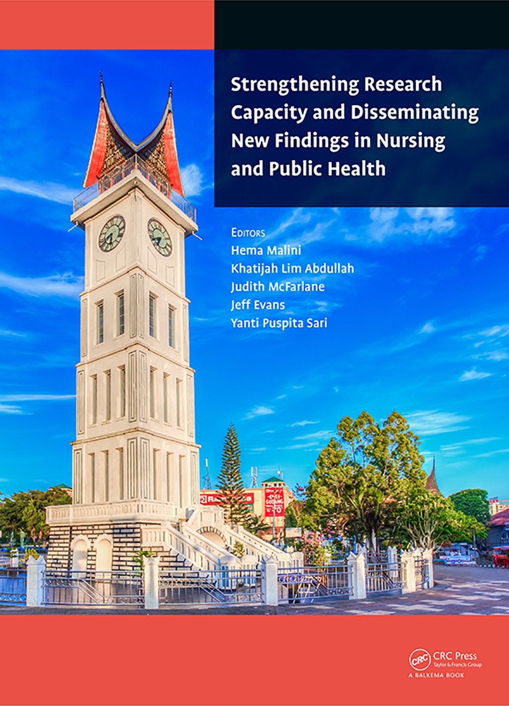 Strengthening Research Capacity and Disseminating New Findings in Nursing and Public Health: Proceedings of the 1st Andalas International Nursing Conf