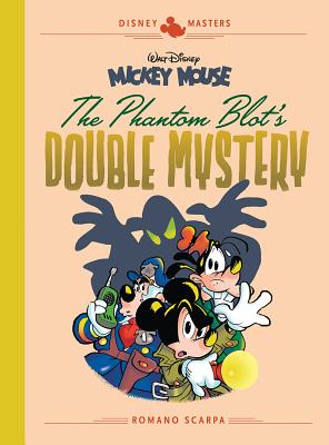 Disney Masters Vol. 5: Romano Scarpa: Walt Disney’s Mickey Mouse: The Phantom Blot’s Double Mystery