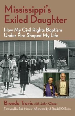 Mississippi’s Exiled Daughter: How My Civil Rights Baptism Under Fire Shaped My Life